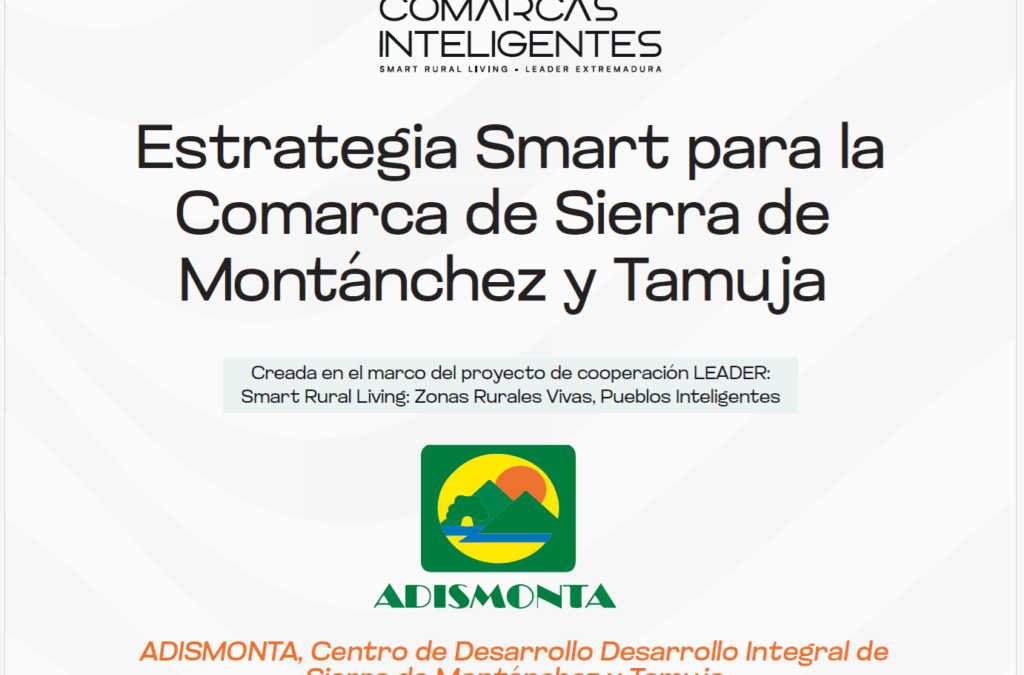 Nuestra “Smart Comarca” se activa: seis proyectos para acelerar la transición en Sierra de Montánchez y Tamuja